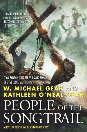 [North America's Forgotten Past 22] • People of the Songtrail · A Novel of North America's Forgotten Past